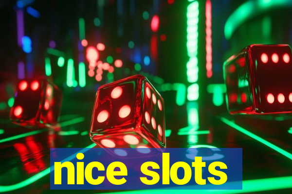 nice slots