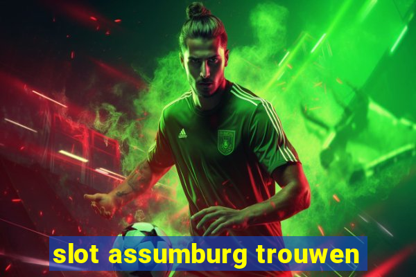 slot assumburg trouwen