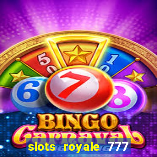 slots royale 777 vegas casino