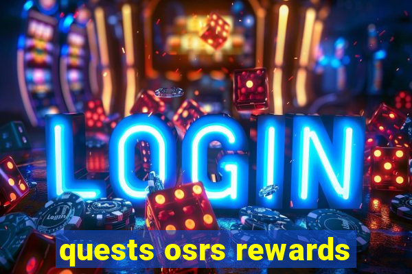 quests osrs rewards