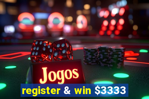 register & win $3333