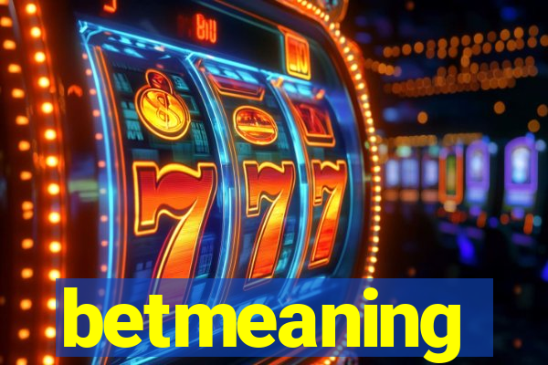 betmeaning