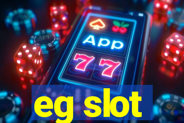 eg slot