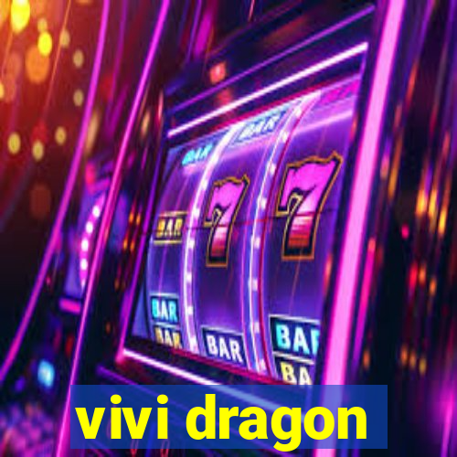 vivi dragon