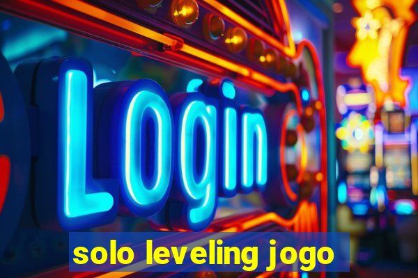 solo leveling jogo