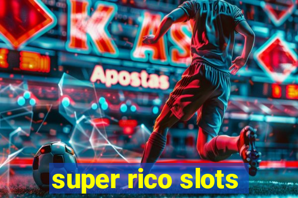 super rico slots