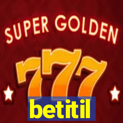 betitil