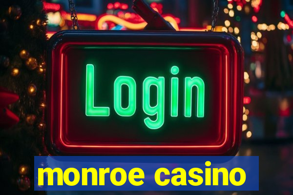 monroe casino