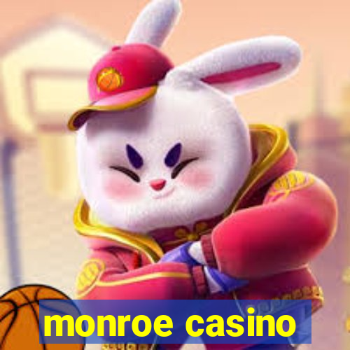 monroe casino