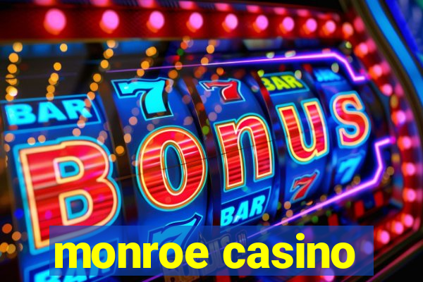 monroe casino