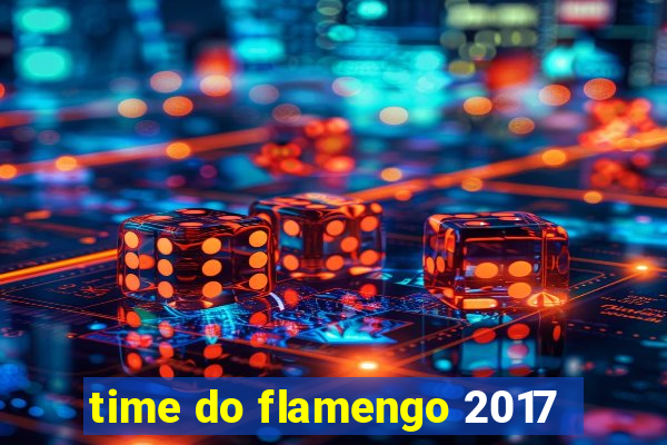 time do flamengo 2017