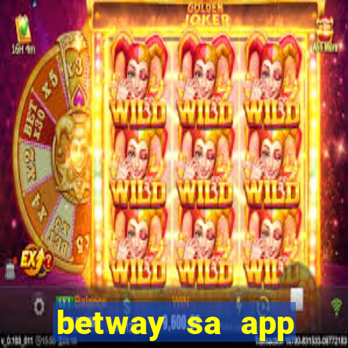 betway sa app download casino