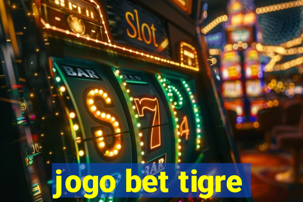 jogo bet tigre