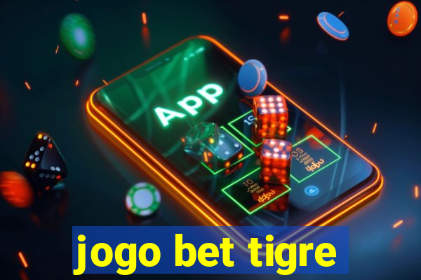 jogo bet tigre