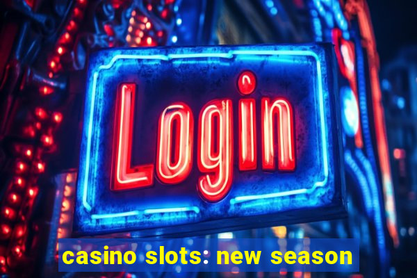 casino slots: new season