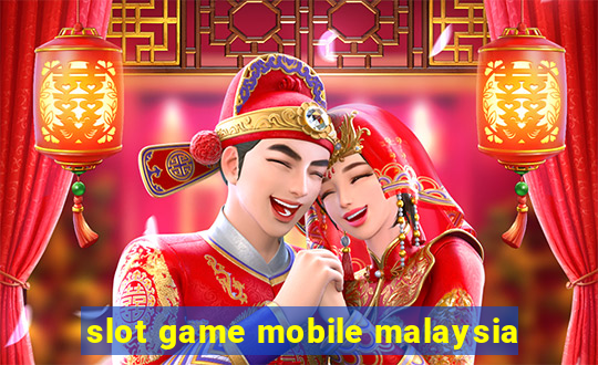 slot game mobile malaysia