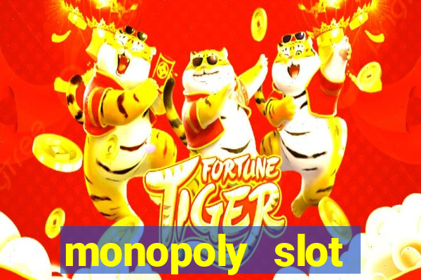 monopoly slot machine games