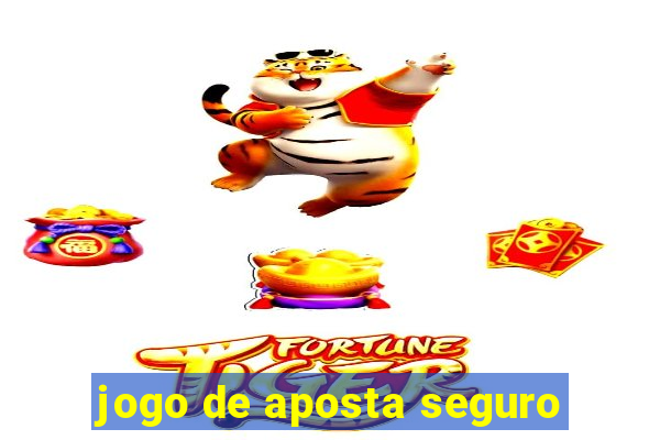 jogo de aposta seguro