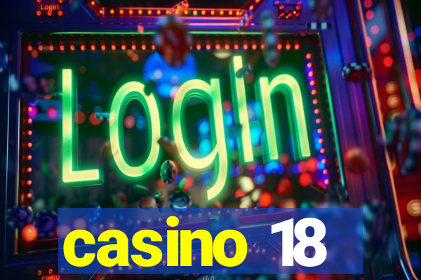 casino 18