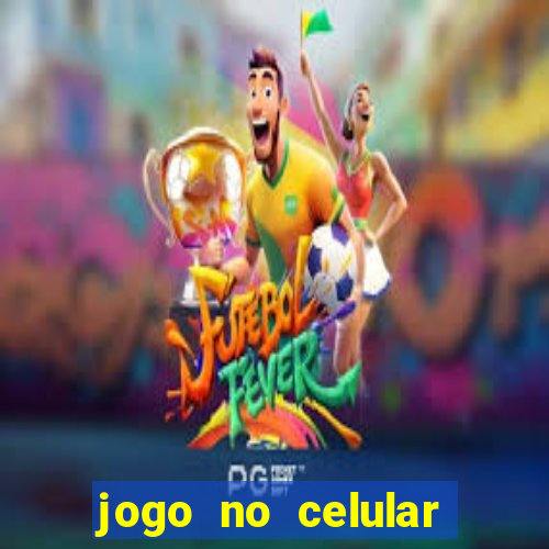 jogo no celular que ganha dinheiro de verdade