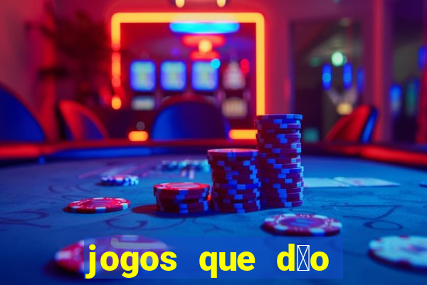 jogos que d茫o dinheiro sem depositar