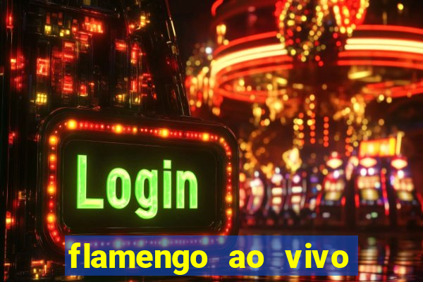 flamengo ao vivo hd play