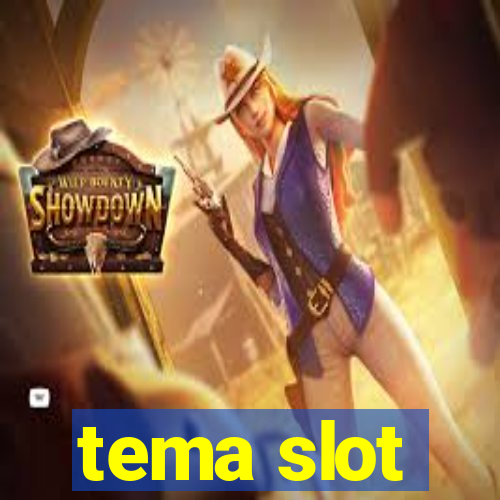 tema slot