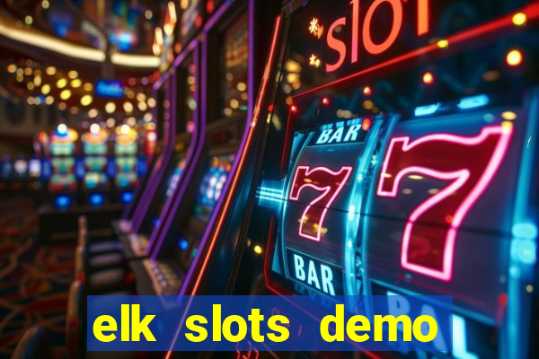 elk slots demo bonus buy