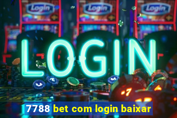 7788 bet com login baixar