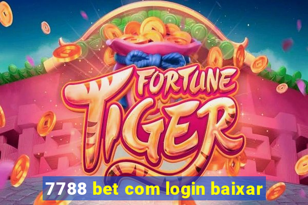 7788 bet com login baixar