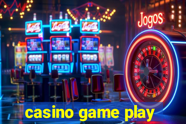 casino game play