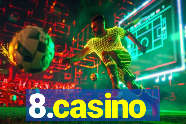 8.casino