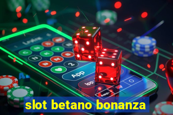 slot betano bonanza