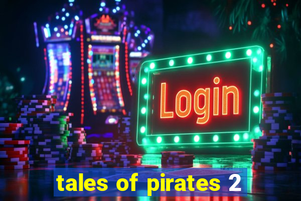 tales of pirates 2