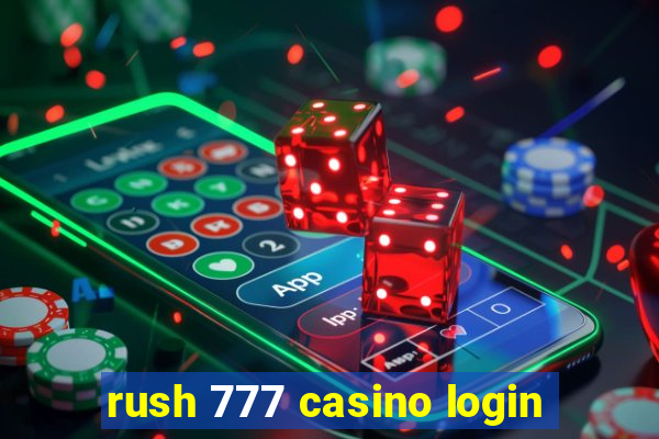 rush 777 casino login