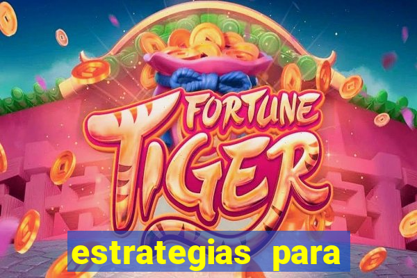 estrategias para jogos slots