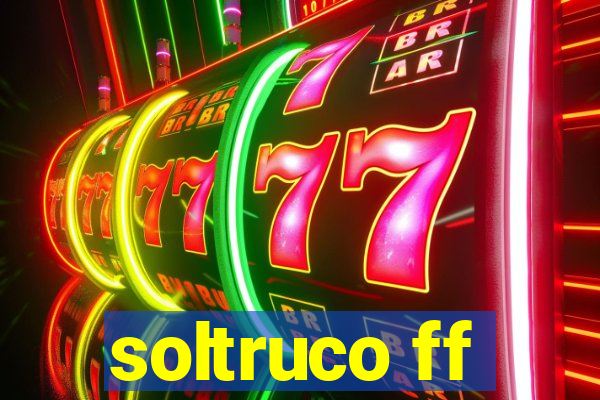 soltruco ff