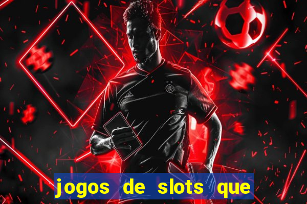 jogos de slots que pagam de verdade