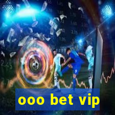 ooo bet vip