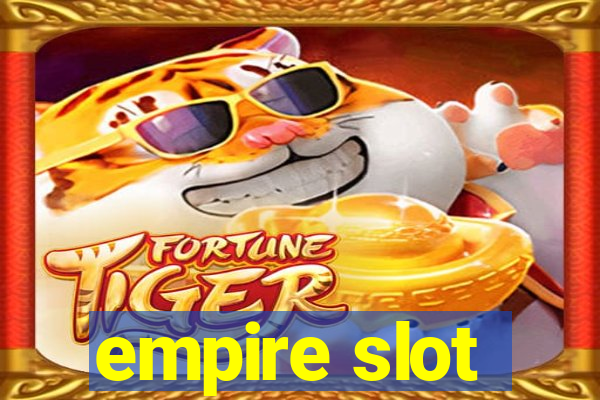 empire slot