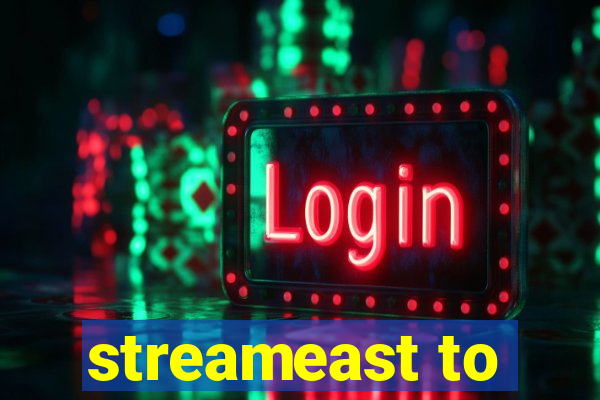 streameast to