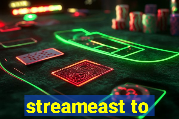 streameast to