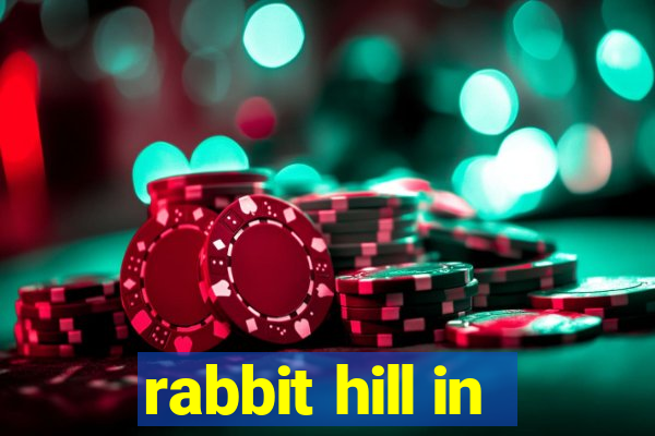 rabbit hill in