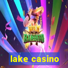 lake casino