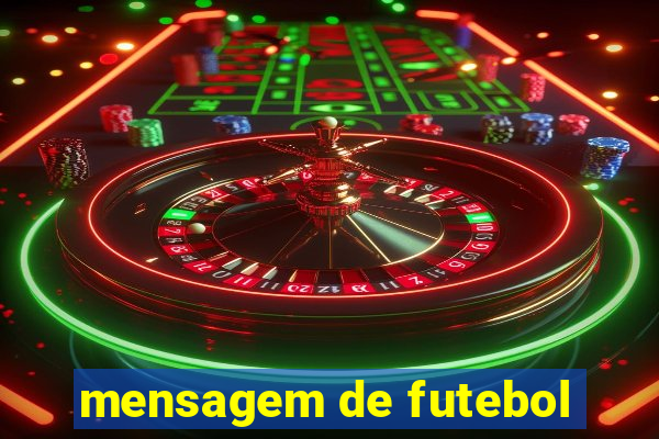 mensagem de futebol