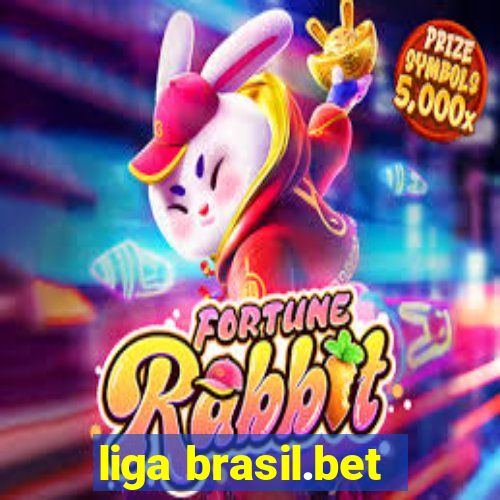 liga brasil.bet