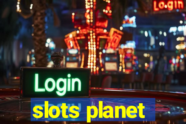 slots planet