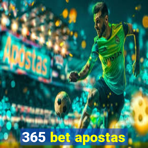 365 bet apostas