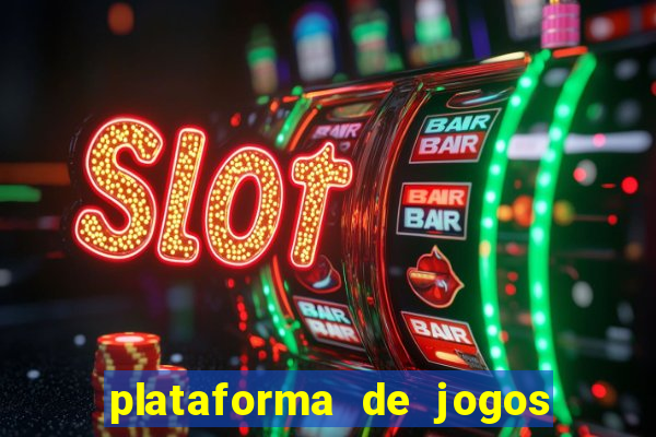 plataforma de jogos de dinheiro