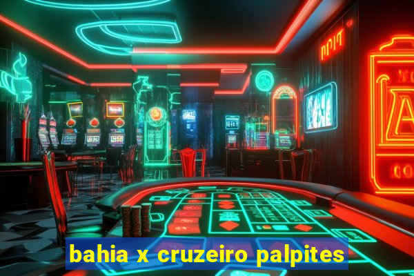 bahia x cruzeiro palpites